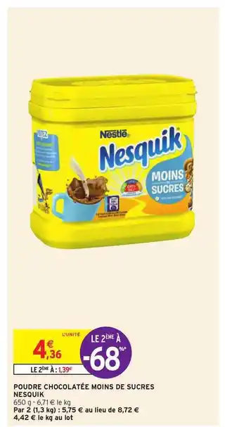 Intermarché Poudre Chocolatée Moins De Sucres Nesquik offre
