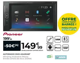 Feu Vert Pioneer autoradio dmh-a240dab offre