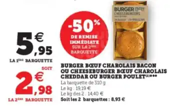 U Express Burger bœuf charolais bacon ou cheeseburger bœuf charolais offre
