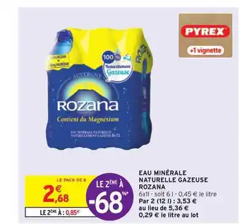 Intermarché Eau Minérale Naturelle Gazeuse Rozana offre
