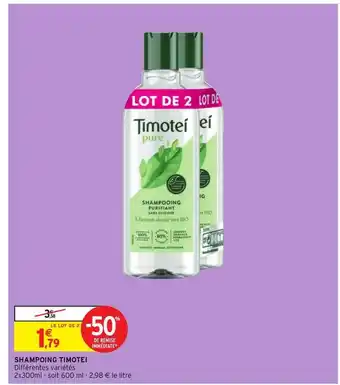Intermarché Shampoing Timotei offre