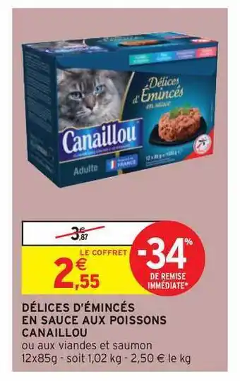 Intermarché Délices D'émincés En Sauce Aux Poissons Canaillou offre