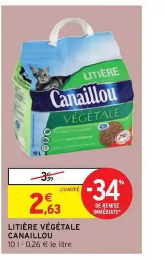 Intermarché Litière Végétale Canaillou offre
