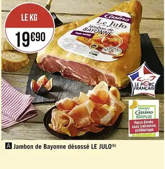 Spar Jambon de bayonne désossé LE JULO offre