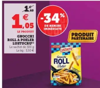 Super U Gnocchi Roll A Poeler offre