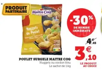 Super U Poulet Surgele Maitre Coq offre