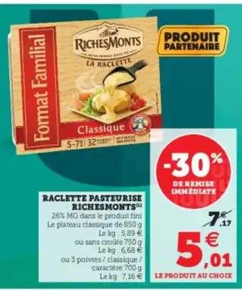 Super U Raclette Pasteurise offre