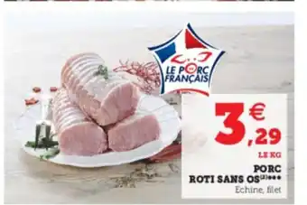 Super U Porc Roti Sans Os offre