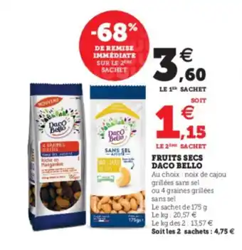 Super U Fruits Secs Daco Bello offre