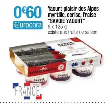 Cora x Carrefour Yaourt Plaisir Des Alpes Myrtille, Cerise, Fraise offre