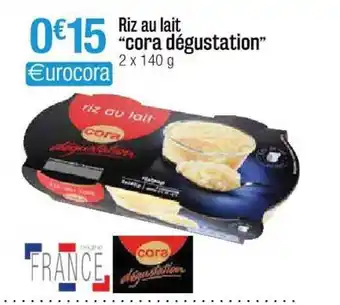 Cora x Carrefour Riz Au Lait offre