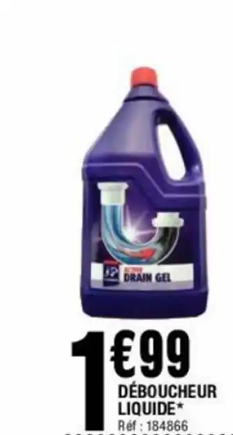 La Foir'Fouille Déboucheur liquide offre