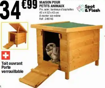 La Foir'Fouille Maison pour petits animaux offre