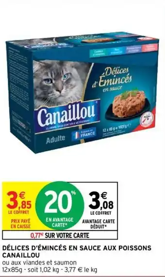 Intermarché Délices d'émincés en sauce aux poissons canaillou offre