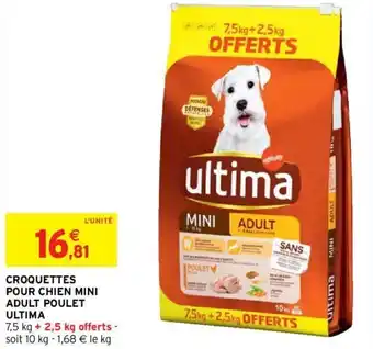 Intermarché Croquettes pour chien mini adult poulet ultima offre