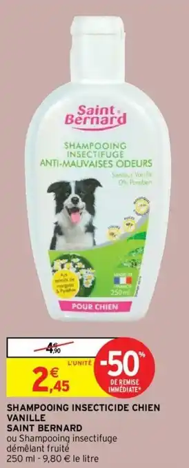 Intermarché Shampooing insecticide chien vanille saint bernard offre