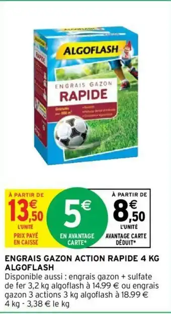 Intermarché Engrais Gazon Action Rapide 4 KG Algoflash offre