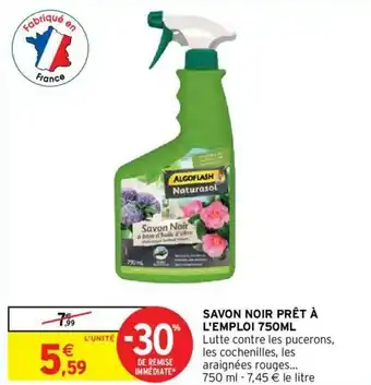 Intermarché Savon Noir Prêt à l'Emploi 750 KG offre