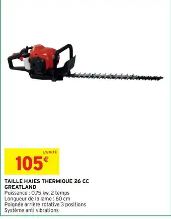 Intermarché Taille Haies Thermique 26cc offre