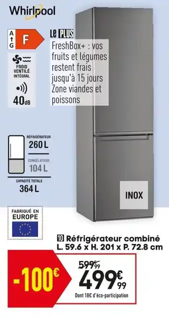 Conforama Réfrigérateur combiné L. 59.6 x H. 201 x P. 72.8 cm offre