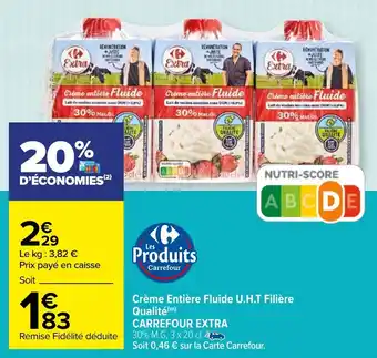 Carrefour Crème entière fluide U.H.T filière qualité CARREFOUR EXTRA offre