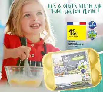 Carrefour Oeufs plein air filière qualité offre