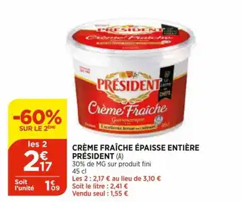 Bi1 Crème fraîche épaisse entière Président offre