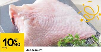 Carrefour Aile de raie offre