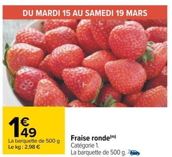 Carrefour Fraise ronde offre