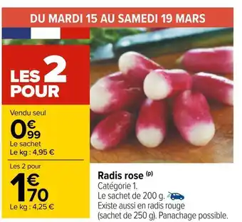 Carrefour Radis rose offre