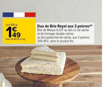 Carrefour Duo de brie royal aux 3 poivres offre