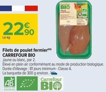 Carrefour Carrefour bio filets de poulet fermier offre