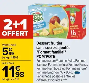 Carrefour Pom'pote dessert fruitier sans sucres ajoutés format familial offre