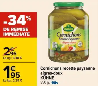 Carrefour Kühne cornichons recette paysanne aigres-doux offre