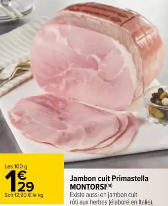 Carrefour Montorsi jambon cuit primastella offre