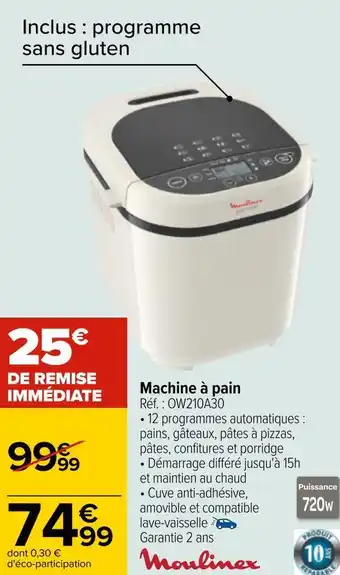 Carrefour Moulinex machine à pain offre