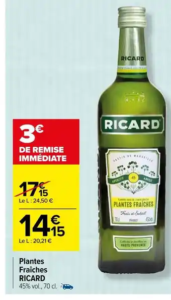 Carrefour Ricard plantes fraîches offre