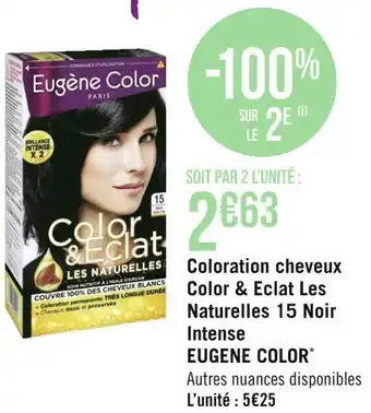 Géant Casino Eugène color coloration cheveux color & eclat naturelles 15 noir intense offre
