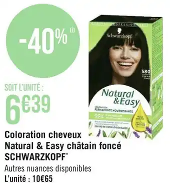 Géant Casino Schwarzkopf coloration cheveux natural & easy châtain foncé* offre