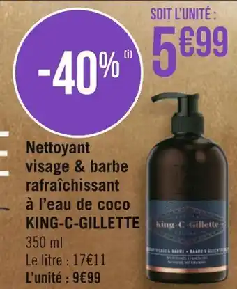 King-c-gillette nettoyant visage & barbe rafraîchissant à l’eau de coco