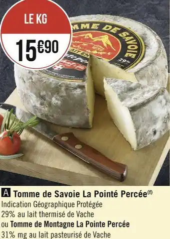 Géant Casino La pointé percée tomme de savoie offre