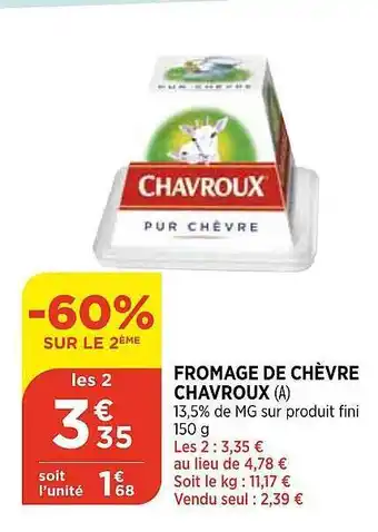 Bi1 Fromage De Chèvre Chavroux -60% Sur Le 2ème offre