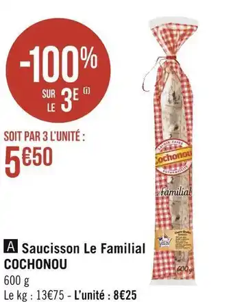 Géant Casino Cochonou saucisson le familial offre