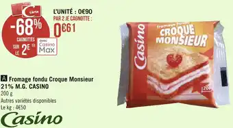 Géant Casino Casino fromage fondu croque monsieur 21% m.g. offre