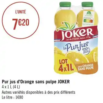 Géant Casino Joker pur jus d’orange sans pulpe offre