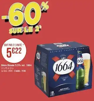 Géant Casino 1664 bière blonde 5.5% vol. offre