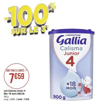 Géant Casino Gallia lait calisma junior 4 dès 18 mois offre