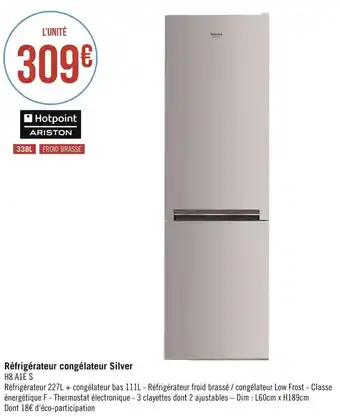 Géant Casino Hotpoint réfrigérateur congélateur silver offre