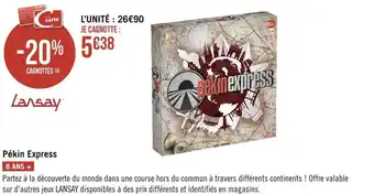 Géant Casino Lansay pékin express offre