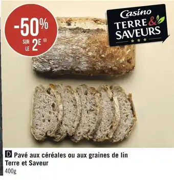 Géant Casino Terre et saveur pavé aux céréales ou aux graines de lin offre